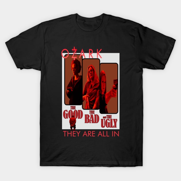 Ozark The Good, The Bad, And The Ugly T-Shirt by The Dark Vestiary